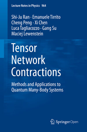 Buchcover Tensor Network Contractions | Shi-Ju Ran | EAN 9783030344894 | ISBN 3-030-34489-4 | ISBN 978-3-030-34489-4