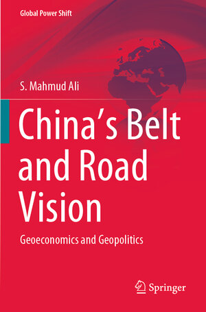 Buchcover China’s Belt and Road Vision | S. Mahmud Ali | EAN 9783030362461 | ISBN 3-030-36246-9 | ISBN 978-3-030-36246-1