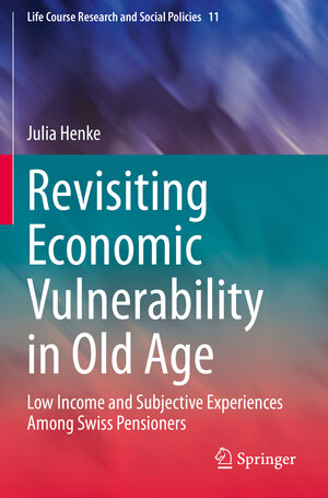 Buchcover Revisiting Economic Vulnerability in Old Age | Julia Henke | EAN 9783030363253 | ISBN 3-030-36325-2 | ISBN 978-3-030-36325-3