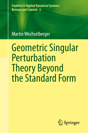 Buchcover Geometric Singular Perturbation Theory Beyond the Standard Form | Martin Wechselberger | EAN 9783030363987 | ISBN 3-030-36398-8 | ISBN 978-3-030-36398-7