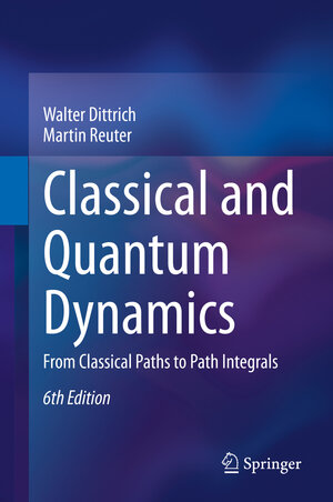 Buchcover Classical and Quantum Dynamics | Walter Dittrich | EAN 9783030367855 | ISBN 3-030-36785-1 | ISBN 978-3-030-36785-5