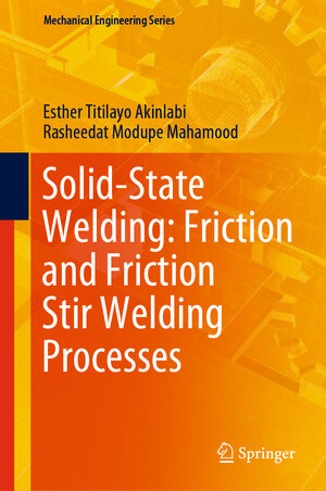 Buchcover Solid-State Welding: Friction and Friction Stir Welding Processes | Esther Titilayo Akinlabi | EAN 9783030370145 | ISBN 3-030-37014-3 | ISBN 978-3-030-37014-5