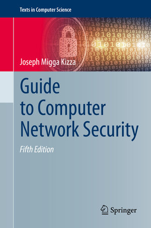 Buchcover Guide to Computer Network Security | Joseph Migga Kizza | EAN 9783030381400 | ISBN 3-030-38140-4 | ISBN 978-3-030-38140-0