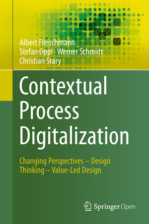 Buchcover Contextual Process Digitalization | Albert Fleischmann | EAN 9783030382995 | ISBN 3-030-38299-0 | ISBN 978-3-030-38299-5