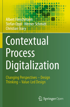 Buchcover Contextual Process Digitalization | Albert Fleischmann | EAN 9783030383022 | ISBN 3-030-38302-4 | ISBN 978-3-030-38302-2