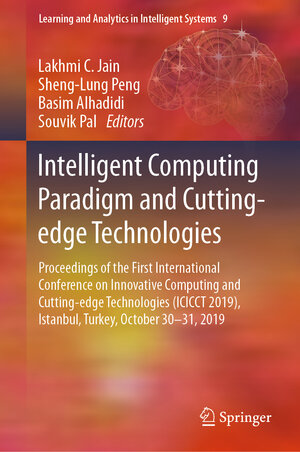 Buchcover Intelligent Computing Paradigm and Cutting-edge Technologies | EAN 9783030385002 | ISBN 3-030-38500-0 | ISBN 978-3-030-38500-2