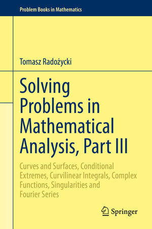 Buchcover Solving Problems in Mathematical Analysis, Part III | Tomasz Radożycki | EAN 9783030385965 | ISBN 3-030-38596-5 | ISBN 978-3-030-38596-5