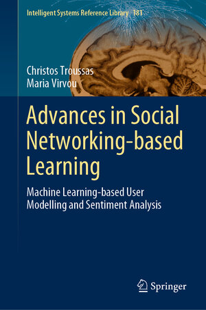 Buchcover Advances in Social Networking-based Learning | Christos Troussas | EAN 9783030391294 | ISBN 3-030-39129-9 | ISBN 978-3-030-39129-4