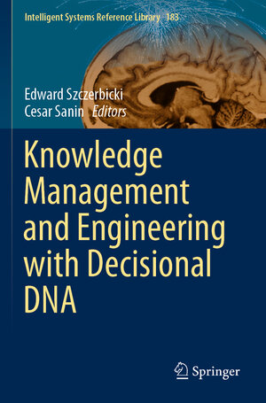 Buchcover Knowledge Management and Engineering with Decisional DNA | EAN 9783030396039 | ISBN 3-030-39603-7 | ISBN 978-3-030-39603-9