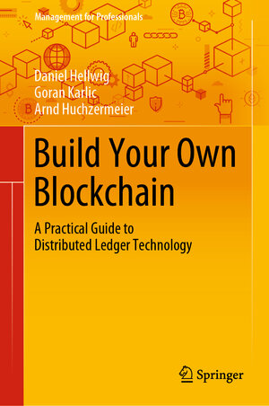 Buchcover Build Your Own Blockchain | Daniel Hellwig | EAN 9783030401412 | ISBN 3-030-40141-3 | ISBN 978-3-030-40141-2