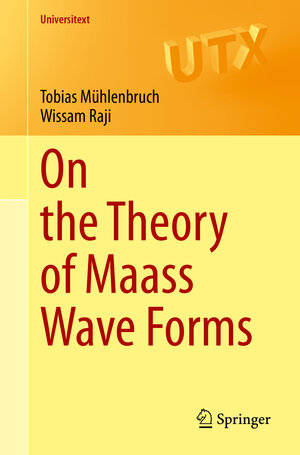 Buchcover On the Theory of Maass Wave Forms | Tobias Mühlenbruch | EAN 9783030404772 | ISBN 3-030-40477-3 | ISBN 978-3-030-40477-2