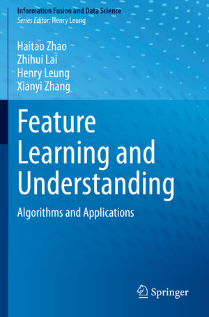 Buchcover Feature Learning and Understanding | Haitao Zhao | EAN 9783030407964 | ISBN 3-030-40796-9 | ISBN 978-3-030-40796-4