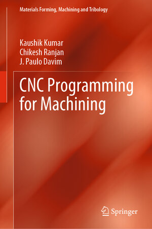 Buchcover CNC Programming for Machining | Kaushik Kumar | EAN 9783030412784 | ISBN 3-030-41278-4 | ISBN 978-3-030-41278-4