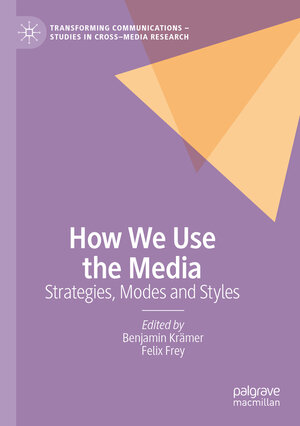 Buchcover How We Use the Media  | EAN 9783030413156 | ISBN 3-030-41315-2 | ISBN 978-3-030-41315-6