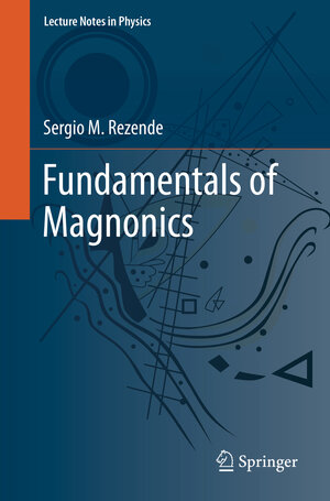 Buchcover Fundamentals of Magnonics | Sergio M. Rezende | EAN 9783030413163 | ISBN 3-030-41316-0 | ISBN 978-3-030-41316-3