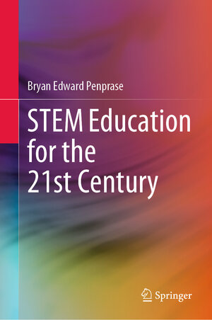Buchcover STEM Education for the 21st Century | Bryan Edward Penprase | EAN 9783030416331 | ISBN 3-030-41633-X | ISBN 978-3-030-41633-1