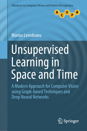 Buchcover Unsupervised Learning in Space and Time | Marius Leordeanu | EAN 9783030421281 | ISBN 3-030-42128-7 | ISBN 978-3-030-42128-1