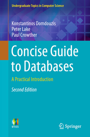Buchcover Concise Guide to Databases | Konstantinos Domdouzis | EAN 9783030422233 | ISBN 3-030-42223-2 | ISBN 978-3-030-42223-3