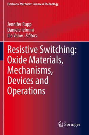 Buchcover Resistive Switching: Oxide Materials, Mechanisms, Devices and Operations | EAN 9783030424268 | ISBN 3-030-42426-X | ISBN 978-3-030-42426-8