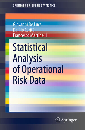 Buchcover Statistical Analysis of Operational Risk Data | Giovanni De Luca | EAN 9783030425807 | ISBN 3-030-42580-0 | ISBN 978-3-030-42580-7