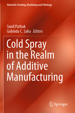 Buchcover Cold Spray in the Realm of Additive Manufacturing | EAN 9783030427580 | ISBN 3-030-42758-7 | ISBN 978-3-030-42758-0
