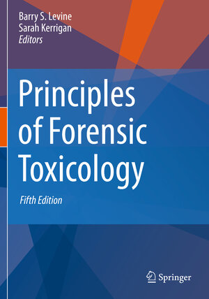 Buchcover Principles of Forensic Toxicology  | EAN 9783030429195 | ISBN 3-030-42919-9 | ISBN 978-3-030-42919-5