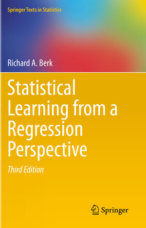 Buchcover Statistical Learning from a Regression Perspective | Richard A. Berk | EAN 9783030429232 | ISBN 3-030-42923-7 | ISBN 978-3-030-42923-2