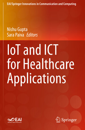 Buchcover IoT and ICT for Healthcare Applications  | EAN 9783030429362 | ISBN 3-030-42936-9 | ISBN 978-3-030-42936-2