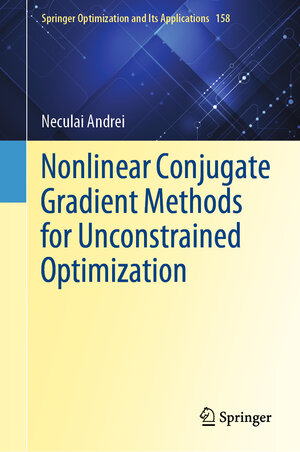 Buchcover Nonlinear Conjugate Gradient Methods for Unconstrained Optimization | Neculai Andrei | EAN 9783030429508 | ISBN 3-030-42950-4 | ISBN 978-3-030-42950-8