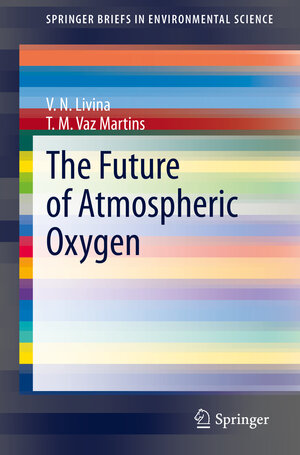 Buchcover The Future of Atmospheric Oxygen | V. N. Livina | EAN 9783030436643 | ISBN 3-030-43664-0 | ISBN 978-3-030-43664-3