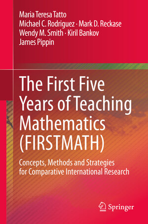 Buchcover The First Five Years of Teaching Mathematics (FIRSTMATH) | Maria Teresa Tatto | EAN 9783030440473 | ISBN 3-030-44047-8 | ISBN 978-3-030-44047-3