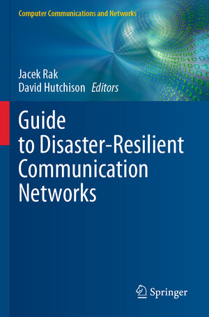 Buchcover Guide to Disaster-Resilient Communication Networks | EAN 9783030446871 | ISBN 3-030-44687-5 | ISBN 978-3-030-44687-1