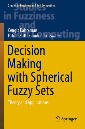 Buchcover Decision Making with Spherical Fuzzy Sets | EAN 9783030454630 | ISBN 3-030-45463-0 | ISBN 978-3-030-45463-0