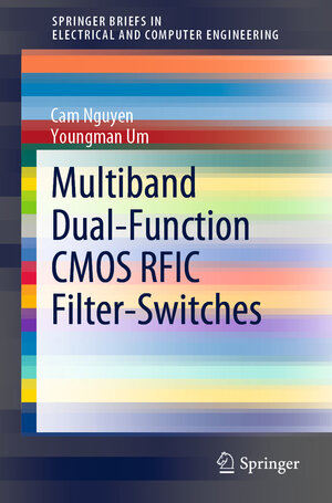 Buchcover Multiband Dual-Function CMOS RFIC Filter-Switches | Cam Nguyen | EAN 9783030462475 | ISBN 3-030-46247-1 | ISBN 978-3-030-46247-5