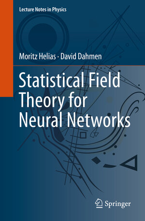 Buchcover Statistical Field Theory for Neural Networks | Moritz Helias | EAN 9783030464431 | ISBN 3-030-46443-1 | ISBN 978-3-030-46443-1