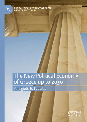 Buchcover The New Political Economy of Greece up to 2030 | Panagiotis E. Petrakis | EAN 9783030470753 | ISBN 3-030-47075-X | ISBN 978-3-030-47075-3