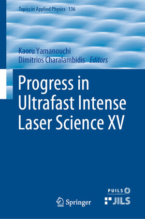 Buchcover Progress in Ultrafast Intense Laser Science XV | EAN 9783030470982 | ISBN 3-030-47098-9 | ISBN 978-3-030-47098-2