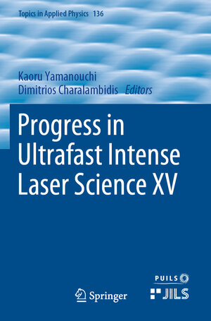 Buchcover Progress in Ultrafast Intense Laser Science XV | EAN 9783030471002 | ISBN 3-030-47100-4 | ISBN 978-3-030-47100-2