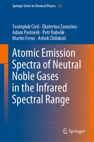 Buchcover Atomic Emission Spectra of Neutral Noble Gases in the Infrared Spectral Range | Svatopluk Civiš | EAN 9783030473518 | ISBN 3-030-47351-1 | ISBN 978-3-030-47351-8