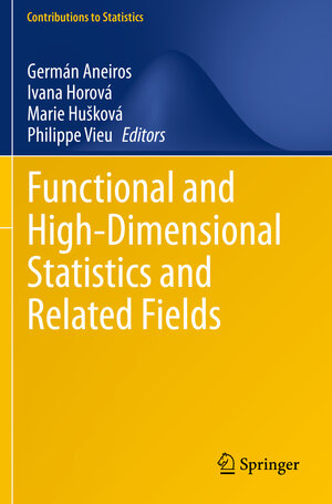 Buchcover Functional and High-Dimensional Statistics and Related Fields  | EAN 9783030477585 | ISBN 3-030-47758-4 | ISBN 978-3-030-47758-5