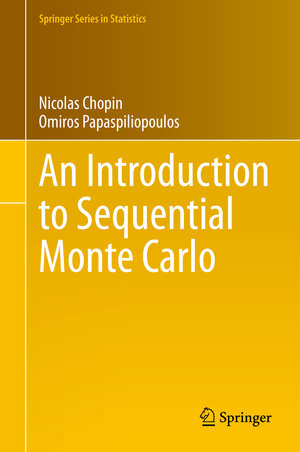 Buchcover An Introduction to Sequential Monte Carlo | Nicolas Chopin | EAN 9783030478452 | ISBN 3-030-47845-9 | ISBN 978-3-030-47845-2