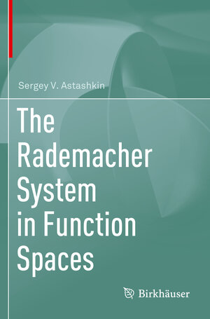 Buchcover The Rademacher System in Function Spaces | Sergey V. Astashkin | EAN 9783030478926 | ISBN 3-030-47892-0 | ISBN 978-3-030-47892-6