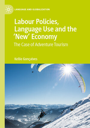 Buchcover Labour Policies, Language Use and the ‘New’ Economy | Kellie Gonçalves | EAN 9783030487041 | ISBN 3-030-48704-0 | ISBN 978-3-030-48704-1