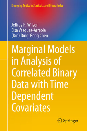 Buchcover Marginal Models in Analysis of Correlated Binary Data with Time Dependent Covariates | Jeffrey R. Wilson | EAN 9783030489038 | ISBN 3-030-48903-5 | ISBN 978-3-030-48903-8