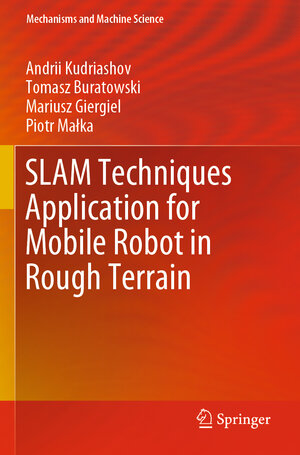 Buchcover SLAM Techniques Application for Mobile Robot in Rough Terrain | Andrii Kudriashov | EAN 9783030489830 | ISBN 3-030-48983-3 | ISBN 978-3-030-48983-0