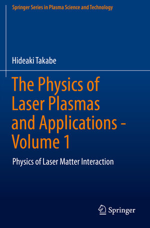 Buchcover The Physics of Laser Plasmas and Applications - Volume 1 | Hideaki Takabe | EAN 9783030496159 | ISBN 3-030-49615-5 | ISBN 978-3-030-49615-9