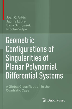 Buchcover Geometric Configurations of Singularities of Planar Polynomial Differential Systems | Joan C. Artés | EAN 9783030505721 | ISBN 3-030-50572-3 | ISBN 978-3-030-50572-1