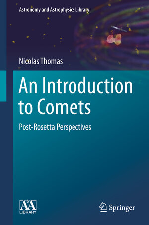 Buchcover An Introduction to Comets | Nicolas Thomas | EAN 9783030505745 | ISBN 3-030-50574-X | ISBN 978-3-030-50574-5