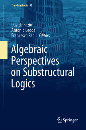Buchcover Algebraic Perspectives on Substructural Logics  | EAN 9783030521622 | ISBN 3-030-52162-1 | ISBN 978-3-030-52162-2