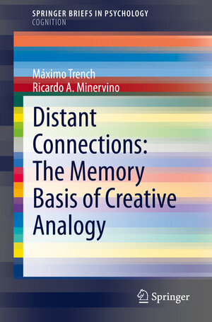 Buchcover Distant Connections: The Memory Basis of Creative Analogy | Máximo Trench | EAN 9783030525477 | ISBN 3-030-52547-3 | ISBN 978-3-030-52547-7